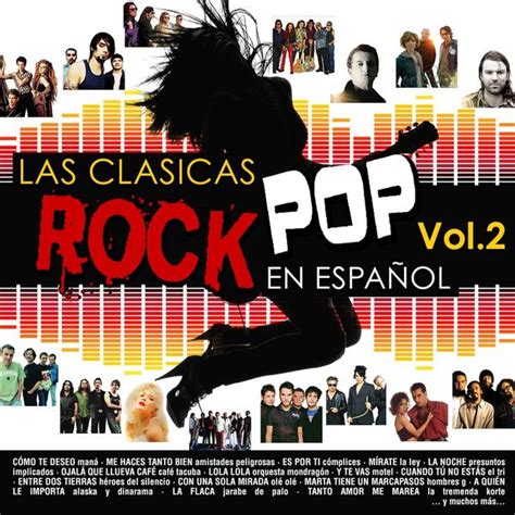 Las Clasicas Del Rock Pop En Español Vol 2 De Various Artists Napster