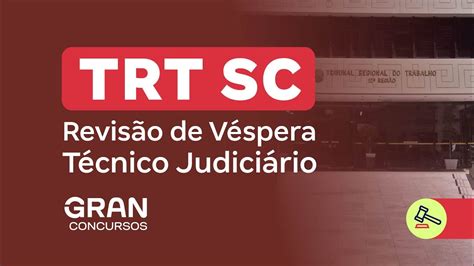 Concurso TRT SC Revisão de Véspera para o Cargo de Técnico Judiciário