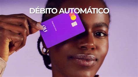 Débito Automático Nubank Como Cadastrar Uma Conta