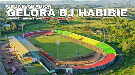 Renovasi Tribun Timur Vip Single Seat Stadion Gelora Bj Habibie