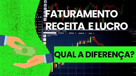 Qual A Diferen A Entre Faturamento Receita E Lucro Youtube