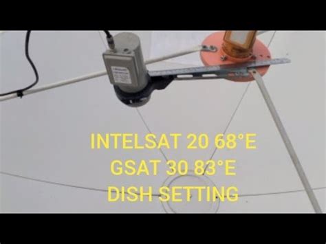 Intelsat E Gsat E Feet Dish Setting Youtube