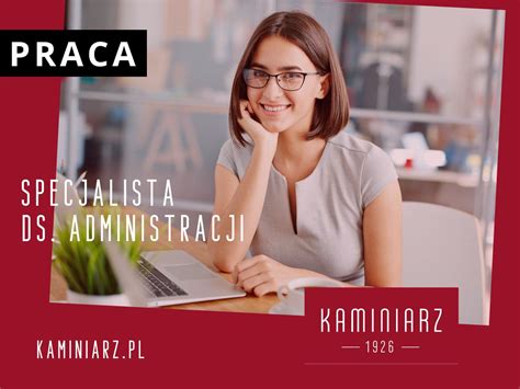 Rekrutacja Na Stanowisko Specjalista Ds Administracji Kaminiarz