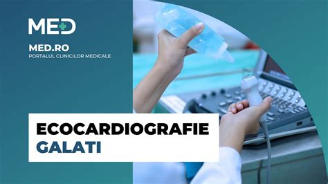 Ecocardiografie Galati Top Clinici Pre Uri Programare Online