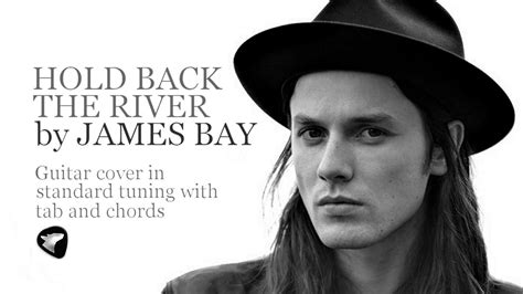 James Bay Hold Back The River Guitar Cover In Standard Tuning With