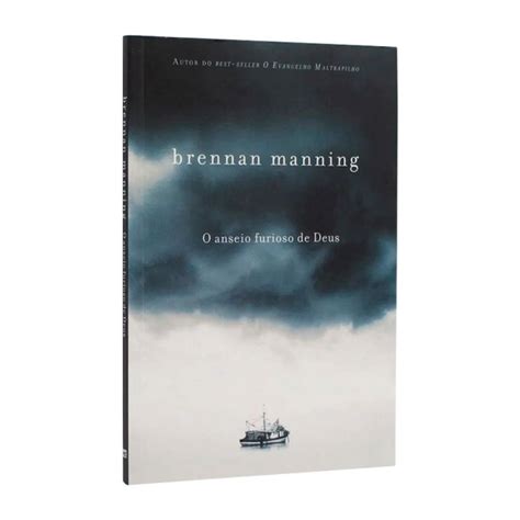 Livro O Anseio Furioso De Deus Brennan Manning