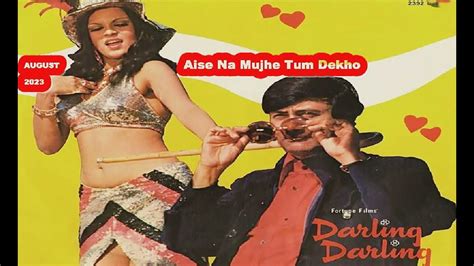 Aise Na Mujhe Tum Dekho Singer Kishore Kumar Hd Audio Song R D Burman Youtube