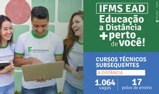 Abertas inscrições em mil vagas para cursos técnicos EAD IFMS