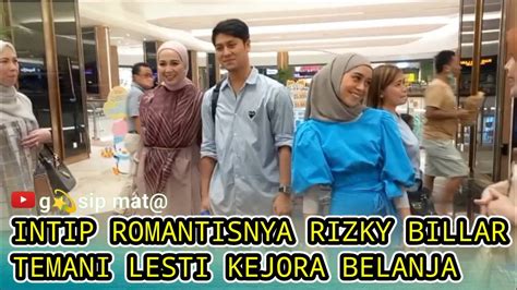 BIKIN BAPER INTIP ROMANTISNYA RIZKY BILLAR TEMANI LESTI KEJORA YouTube