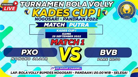 LIVE PANDAAN PXO VS BVB TURNAMEN BOLA VOLLY KADES CUP I NOGOSARI