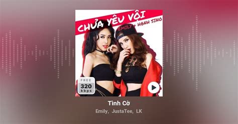 Tình Cờ Emily Justatee Lk Lời Bài Hát Tải Nhạc Zing Mp3