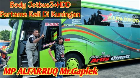 Review Mr Gaplek Bus Mp Alfarruq Artisnya Cipali Youtube