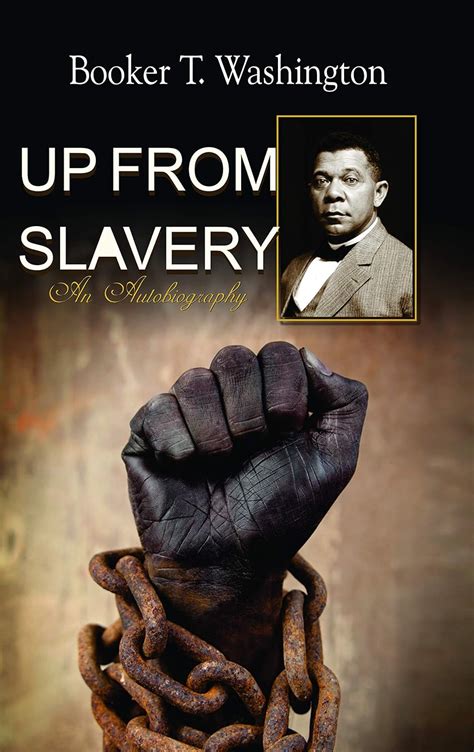 Amazon Up From Slavery By Booker T Washington Rising Against Odds