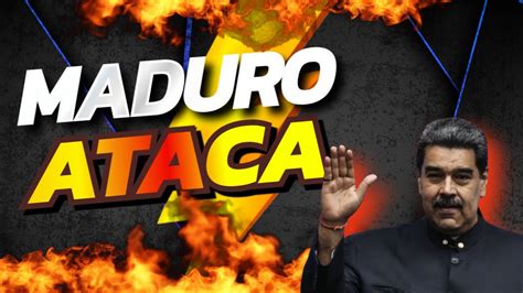 Nicol S Maduro Ataca De Nuevo Con Estas Rdenes Ent Rate Youtube