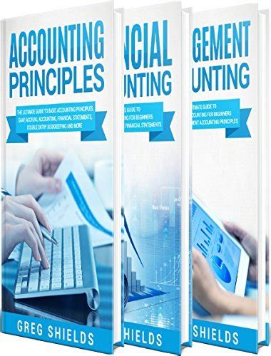 Accounting The Ultimate Guide To Accounting Principles Financial Accounting And Management