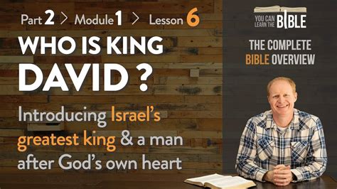 Who Is King David Israels Great King And A Man After Gods Heart