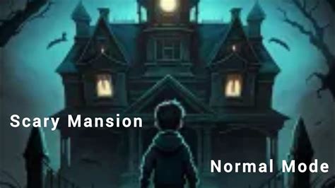 Scary Mansion Horror Game 3D Normal Mode YouTube