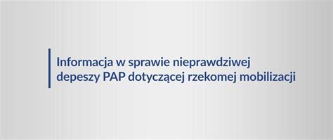 Informacja w sprawie nieprawdziwej depeszy PAP dotyczącej rzekomej