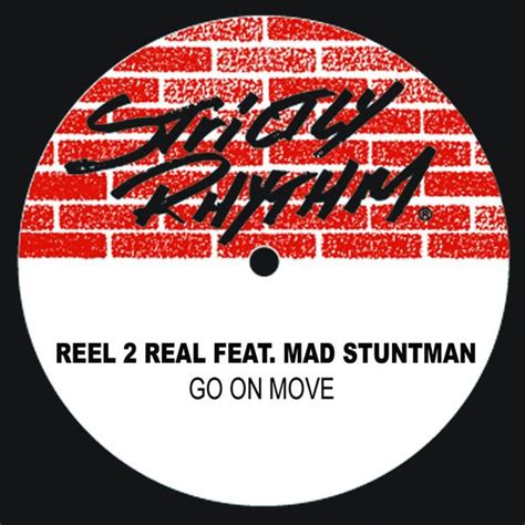 Reel 2 Real Featuring Mad Stuntman Go On Move Im The Mad Stuntman File Discogs