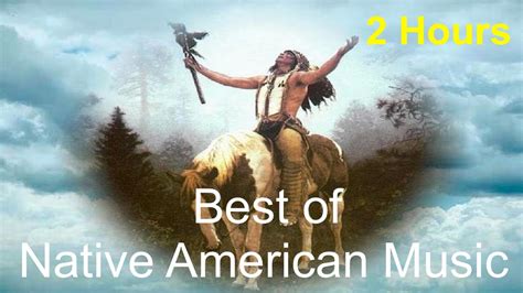 Native American Music And Native American Indian Music 2 Hours Of Native