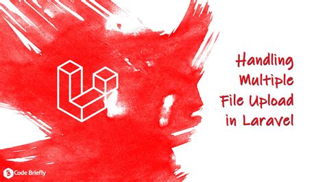 Handling Multiple File Upload In Laravel