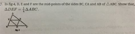 D E And F Are Respectively The Mid Points Of The Sides BC CA And