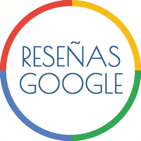 Tips Para Conseguir Rese As Positivas En Google Imprescindibles