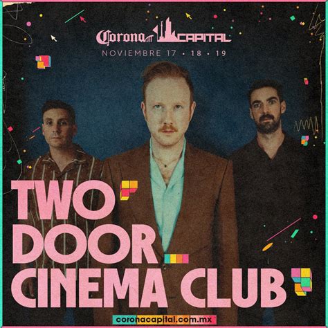 Two Door Cinema Club On Twitter Mexico Were Back To Where It All