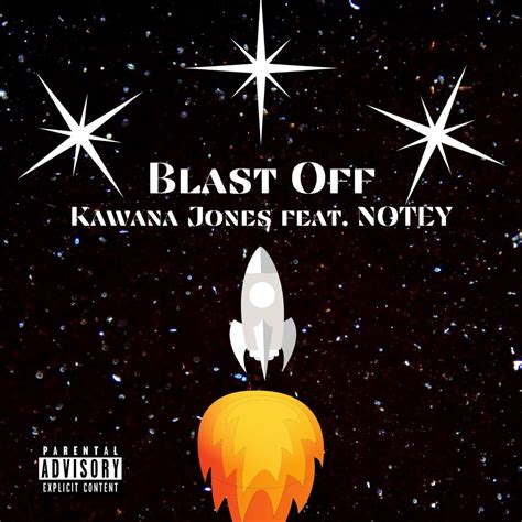 Blast Off Feat Notey Single Album By Kawana Jones Apple Music