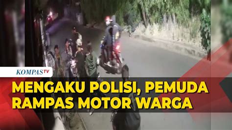 Mengaku Polisi Gerombolan Pemuda Rampas Sepeda Motor Dan Hp Warga