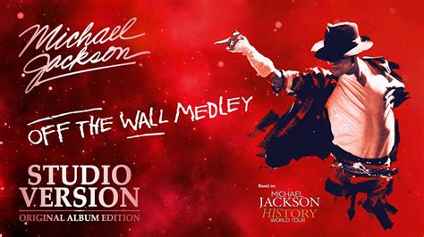 Michael Jackson Off The Wall Medley Studio Version ORIGINAL ALBUM