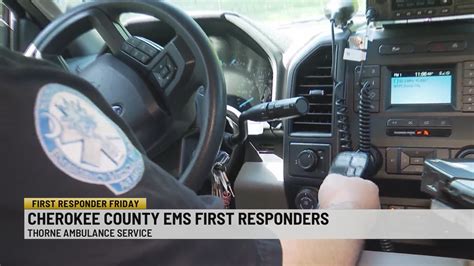 First Responder Friday Cherokee County Ems And Throne Ambulance