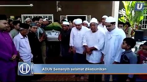 ADUN Semenyih Selamat Dikebumikan Video Dailymotion