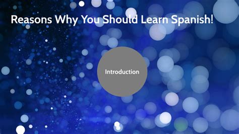 Reasons Why You Should Learn Spanish By Jentrie Doty On Prezi