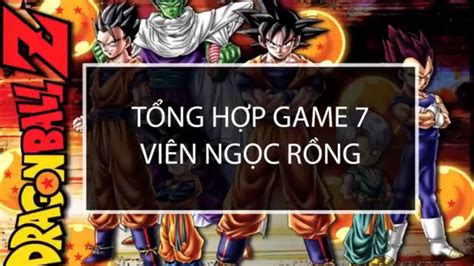 Game 7 Viên Ngọc Rồng Hay Nhất Game 7 Viên Ngọc Rồng Mới Nhất Youtube