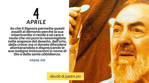 Le Frasi Di Padre Pio 4 Aprile Devoti Di Padre Pio