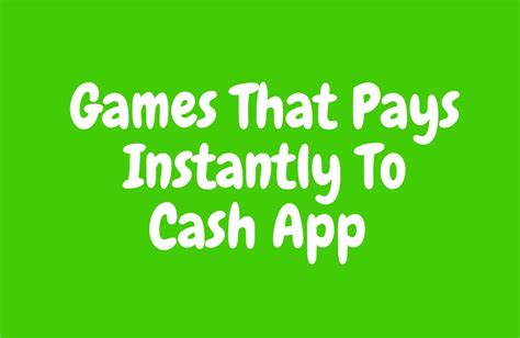 Top 10 Games That Pay Instantly To Cash App Mirage Portal