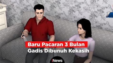 Cekcok Saat Mabuk Tuak Gadis Belia Dibunuh Kekasih YouTube