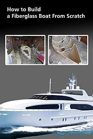 Amazon How To Build A Fiberglass Boat From Scratch EBook White