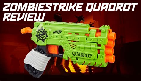 Nerf Zombie Strike Quadrot Review | Blaster Hub