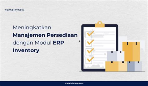 Meningkatkan Manajemen Persediaan Dengan Modul ERP Inventory BION ERP