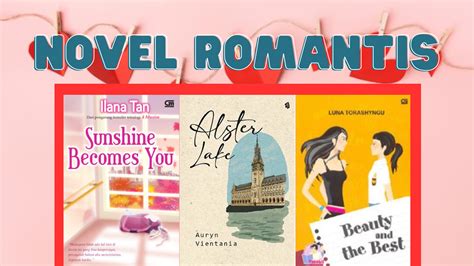 Ini 5 Rekomendasi Novel Romantis Terbaik Karya Novelis Ternama Indonesia