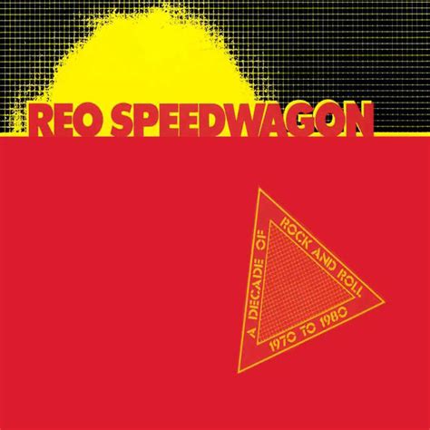 Car Tula Frontal De Reo Speedwagon A Decade Of Rock And Roll To