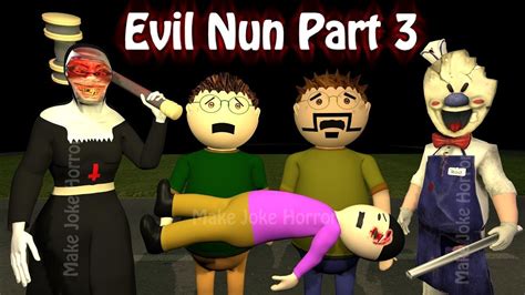 Evil Nun Horror Story Part 3 Android Game Apk Horror Movies 2020 Make Joke Horror Youtube