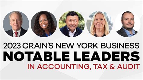 Introducing Crains 2023 Notable Leaders In Accounting Tax And Audit