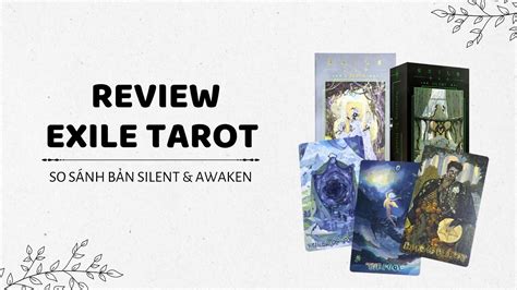 Review bài Tarot EXILE TAROT SILENT AWAKEN COLLECTOR EDITION