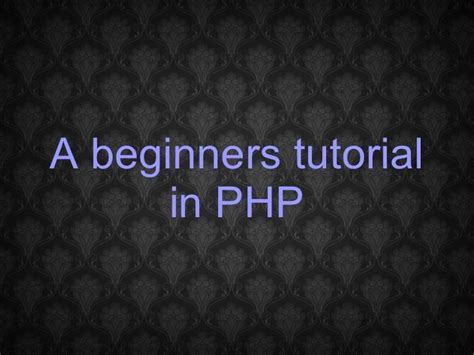 Beginners PHP Tutorial