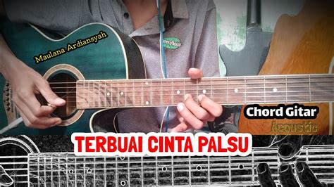 Maulana Ardiansyah Terbuai Cinta Palsu Akustik Cover Chord