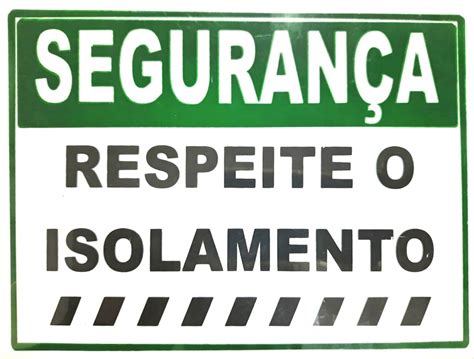 Placa Indicativa Seguran A Respeite O Isolamento X X Mm