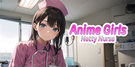 Anime Girls Natty Nurse Aplicações De Download Da Nintendo Switch Jogos Nintendo Pt